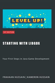 Starting With Libgdx : Your First Steps in Java Game Development cover image