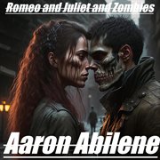 Romeo and Juliet and Zombies cover image