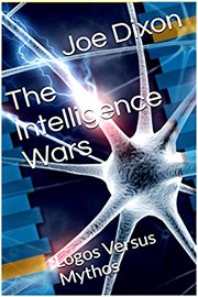 The Intelligence Wars : Logos Versus Mythos cover image
