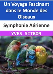 Symphonie Aérienne : Un Voyage Fascinant dans le Monde des Oiseaux cover image