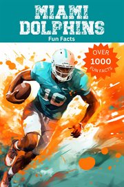 Miami Dolphins Fun Facts cover image