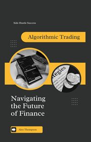Algorithmic Trading : Navigating the Future of Finance cover image