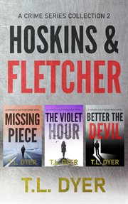Hoskins & Fletcher Crime Series : Books #4-6. Hoskins & Fletcher Crime cover image