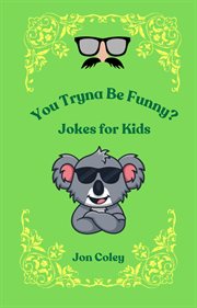 You Tryna Be Funny? Jokes for Kids cover image