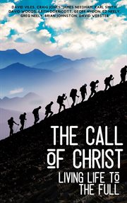 The Call of Christ : Living Life to the Full cover image