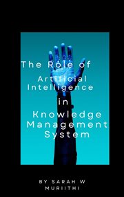 The Role of Artificial Intelligence in Knowledge Management Systems cover image