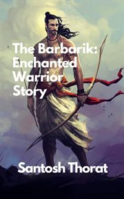 The Barbarik : Enchanted Warrior Story cover image