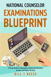 National Counselor Examination Blueprint #1 Study Guide for Preparation, Practice Test Questions, An cover image