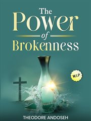 The Power of Brokenness cover image