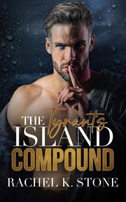 The Tyrants Island Compound cover image