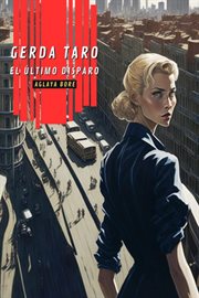 Gerda Taro, el último disparo : Mujeres en guerra cover image