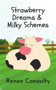 Strawberry Dreams & Milky Schemes cover image