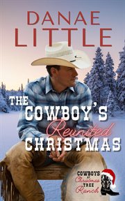 The Cowboy's Reunited Christmas cover image