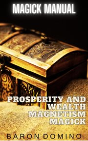 Prosperity and Wealth Magnetism Magick cover image