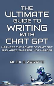 The Ultimate Guide to Writing With Chat GPT cover image