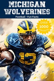 Michigan Wolverines Football Fun Facts cover image