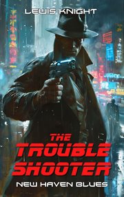 The Troubleshooter: New Haven Blues cover image