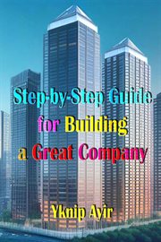 Step-by-Step Guide for Building a Great Company cover image
