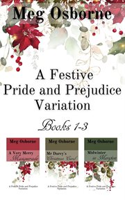 A Festive Pride and Prejudice Variation : Books #1-3 cover image