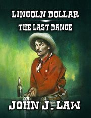 Lincoln Dollar : The Last Dance cover image