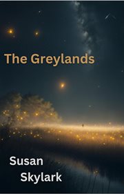 The Greylands: The Complete Series : The Complete Series cover image