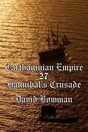 Carthaginian Empire Episode 27 : Hannibal's Crusade cover image