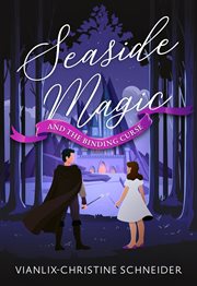 Seaside Magic and the Binding Curse : Seaside Magic cover image