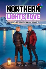 Discover the Magic of Nature and Love : Northern Lights Love cover image