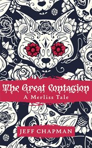 The Great Contagion : A Merliss Tale cover image