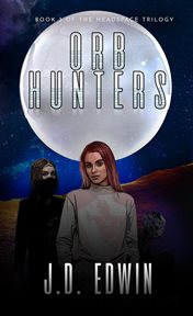 Orb Hunters : Headspace cover image