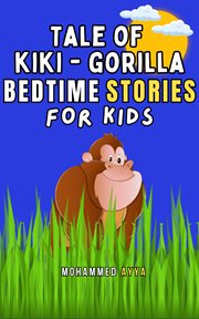 Tale of Kiki Gorilla & Other Bedtime Stories for Kids cover image