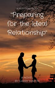 Preparing for the Ideal Relationship cover image