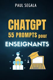 ChatGPT : 55 prompts pour les enseignants cover image