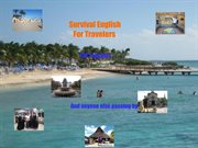 Survival English for Travelers, ESL Teachers, and Anyone Passing by Along the Way cover image