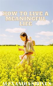 How to Live a Meaningful Life cover image