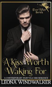 A kiss worth waking for. Ever after cover image