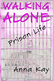 Walking Alone : Prison Life cover image