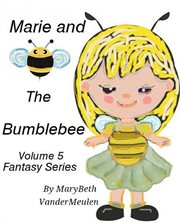 Marie and the Bumblebee : Fantasy cover image