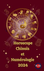 Horoscope Chinois et Numérologie 2024 cover image
