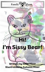 Hi! I'm Sissy Bear! cover image