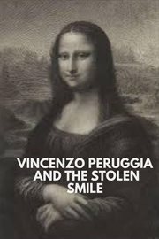 Vincenzo Peruggia and the Stolen Smile cover image