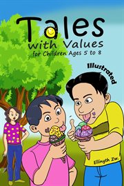 Tales With Values for Children Ages 5 to 8 Illustrated cover image