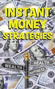 Instant Money Strategies cover image