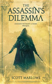 The Assassin's Dilemma : Assassin Without a Name cover image