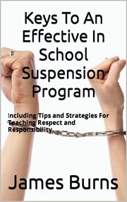 Keys to an Effective in School Suspension Program cover image