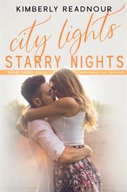 City Lights Starry Nights, a Grumpy Sunshine Small Town Romance : Sugar Creek Falls cover image