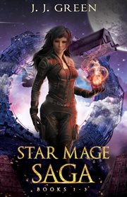 Star Mage Saga : Books #1-3. Star Mage Saga cover image