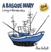 A Basque Diary : Living in Hondarribia cover image