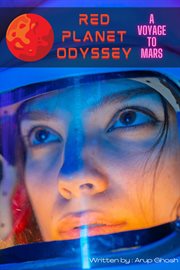 Red Planet Odyssey : A Voyage to Mars cover image