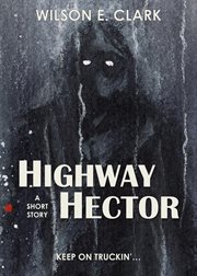 Highway Hector (A Short Story) cover image